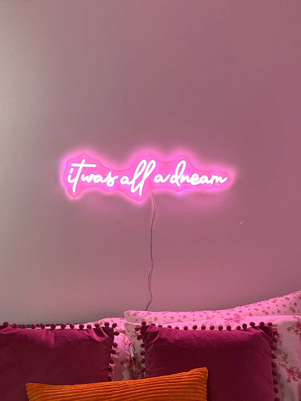 Neon Sign - Pink “it was all a dream”